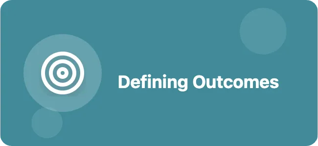 Defining Outcomes