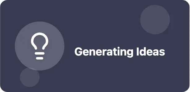 Generating Ideas