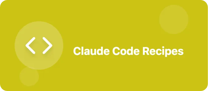 Claude Code Recipes