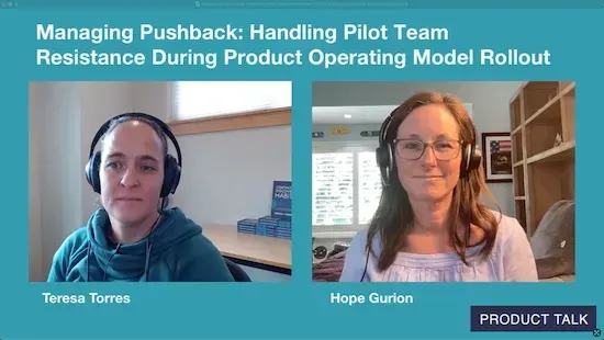 Managing Pushback: Handling Pilot Team Resistance During Product Operating Model Rollout
