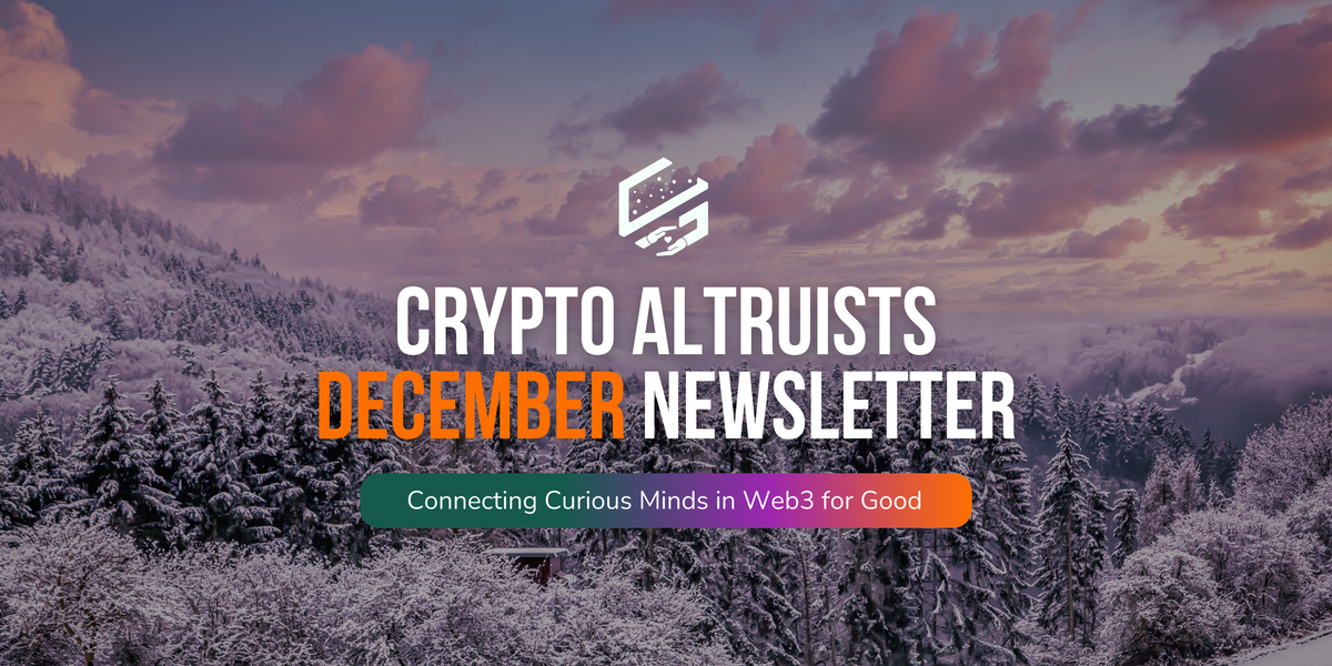 December Edition of the Crypto Altruists Newsletter