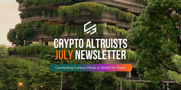 July Edition of the Crypto Altruists Newsletter