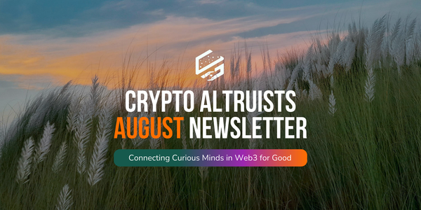 August Edition of the Crypto Altruists Newsletter