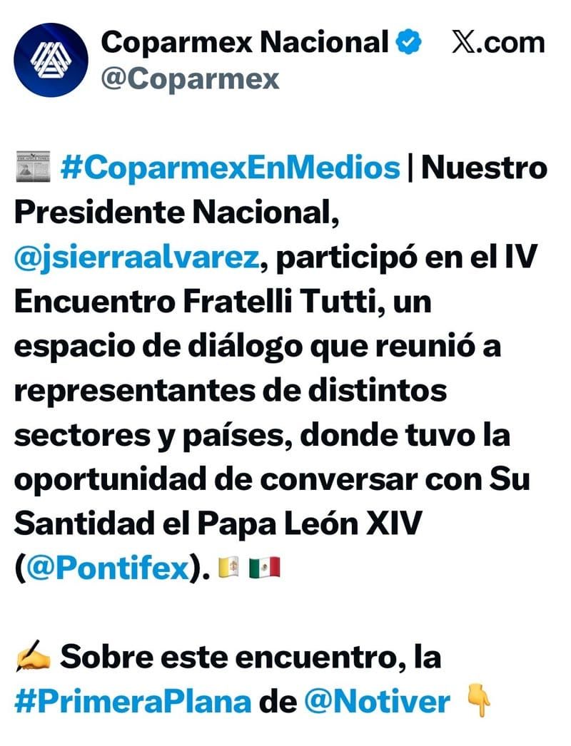 ¡COPARMEX NACIONAL DESTACA PUBLICACIÓN DE NOTIVER EN SUS REDES SOCIALES! - *Juan José Sierra Álvarez con el Papa León XIV en El Vaticano