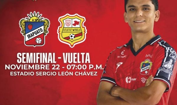 ¡IRAPUATO Y MORELIA, VAN POR LA GRAN FINAL!