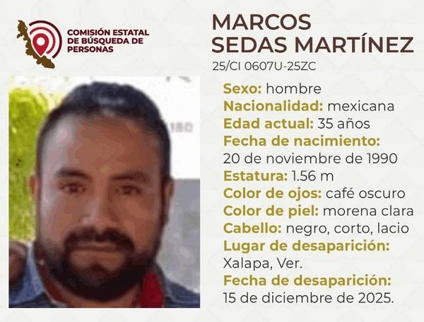 ¡MARCOS SEDAS FUE VISTO POR ÚLTIMA VEZ EN XALAPA!