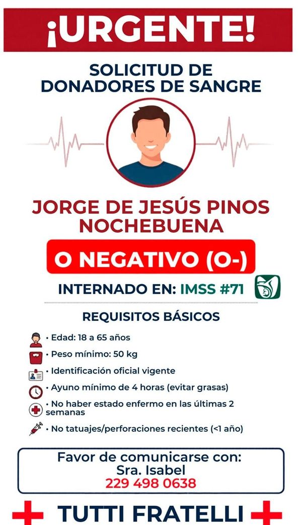 ¡SOLICITAN DONADORES DE SANGRE O NEGATIVO PARA PACIENTE INTERNADO EN EL IMSS 71 DE VERACRUZ!