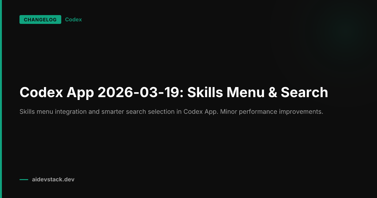 Codex App 2026-03-19: Skills Menu & Search