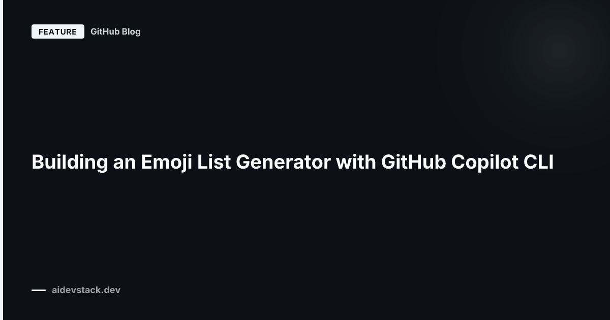 Building an Emoji List Generator with GitHub Copilot CLI