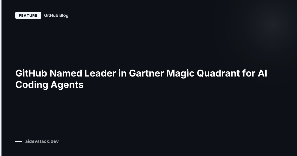 GitHub Named Leader in Gartner Magic Quadrant for AI Coding Agents
