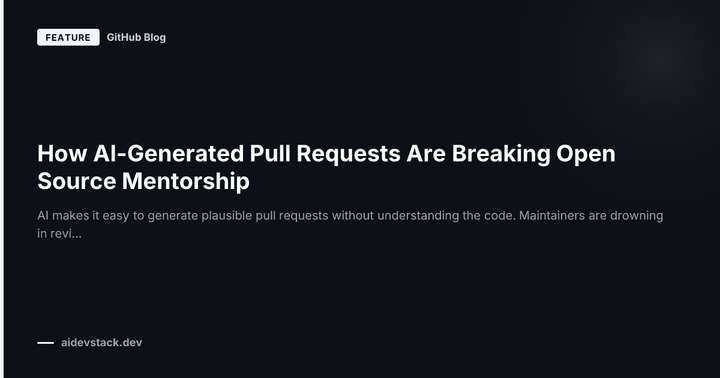 How AI-Generated Pull Requests Are Breaking Open Source Mentorship