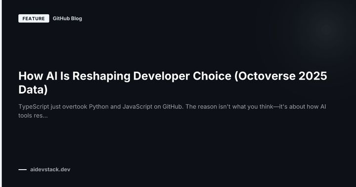 How AI Is Reshaping Developer Choice (Octoverse 2025 Data)