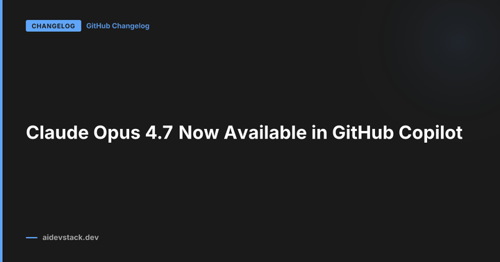 Claude Opus 4.7 Now Available in GitHub Copilot