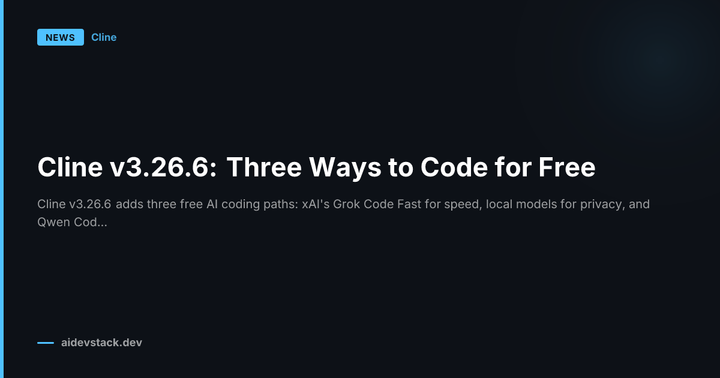 Cline v3.26.6: Three Ways to Code for Free