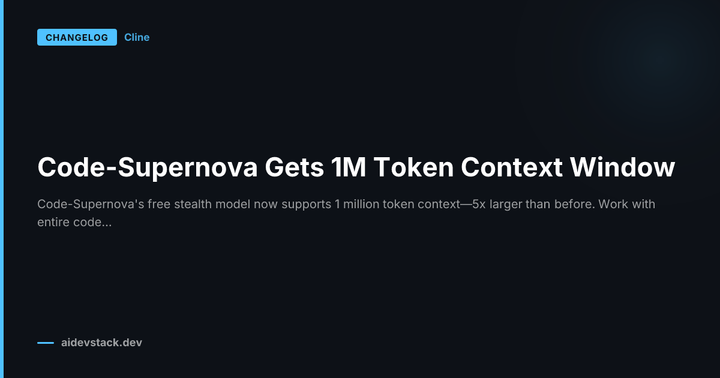 Code-Supernova Gets 1M Token Context Window