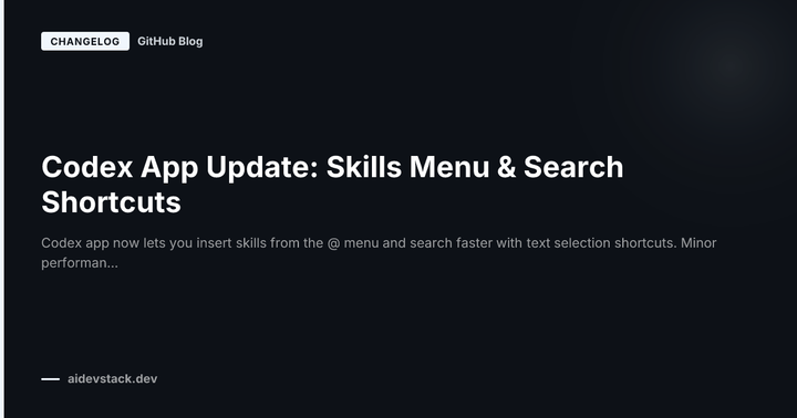 Codex App Update: Skills Menu & Search Shortcuts