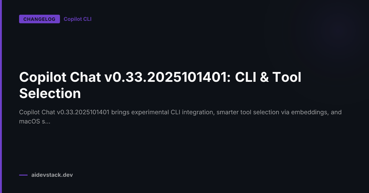 Copilot Chat v0.33.2025101401: CLI & Tool Selection