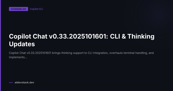Copilot Chat v0.33.2025101601: CLI & Thinking Updates