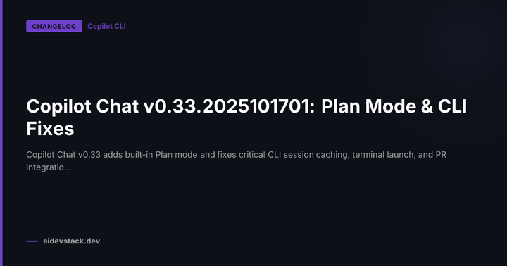 Copilot Chat v0.33.2025101701: Plan Mode & CLI Fixes