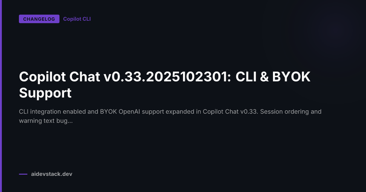 Copilot Chat v0.33.2025102301: CLI & BYOK Support