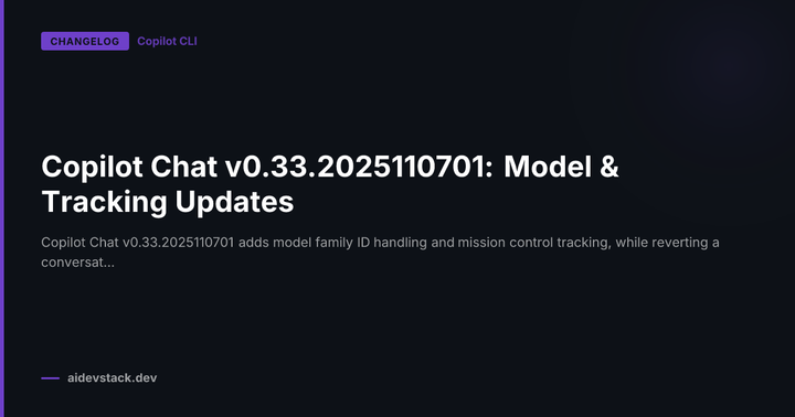 Copilot Chat v0.33.2025110701: Model & Tracking Updates