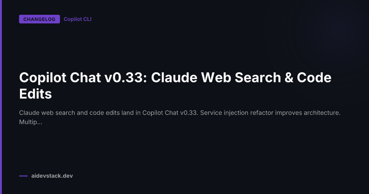 Copilot Chat v0.33: Claude Web Search & Code Edits