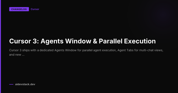Cursor 3: Agents Window & Parallel Execution