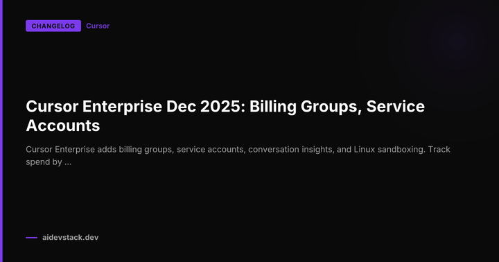 Cursor Enterprise Dec 2025: Billing Groups, Service Accounts