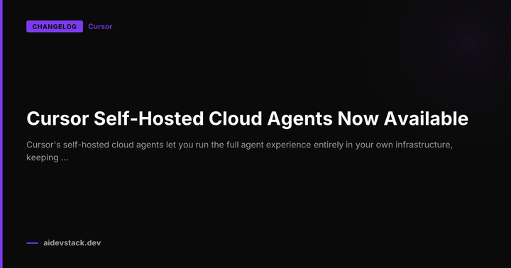 Cursor Self-Hosted Cloud Agents Now Available