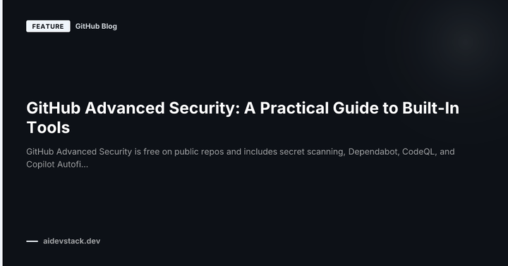 GitHub Advanced Security: A Practical Guide to Built-In Tools