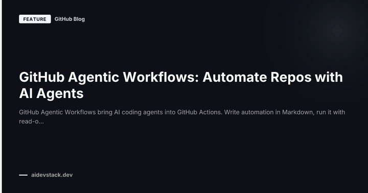 GitHub Agentic Workflows: Automate Repos with AI Agents