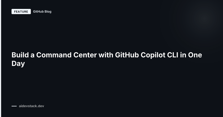 Build a Command Center with GitHub Copilot CLI in One Day