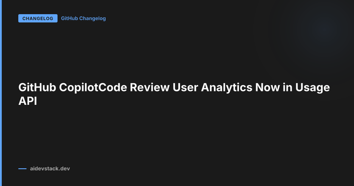 GitHub CopilotCode Review User Analytics Now in Usage API