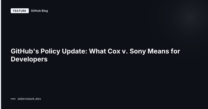 GitHub's Policy Update: What Cox v. Sony Means for Developers