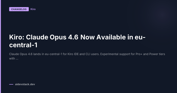 Kiro: Claude Opus 4.6 Now Available in eu-central-1