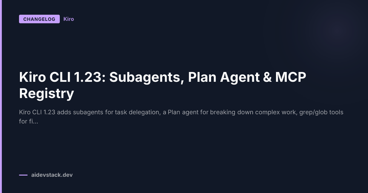 Kiro CLI 1.23: Subagents, Plan Agent & MCP Registry