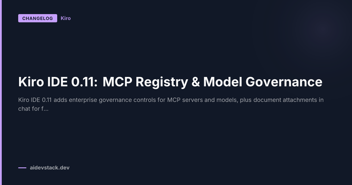 Kiro IDE 0.11: MCP Registry & Model Governance