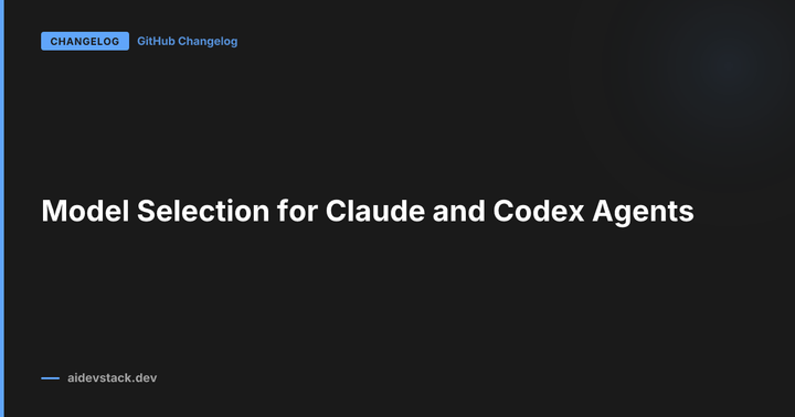 Model Selection for Claude and Codex Agents