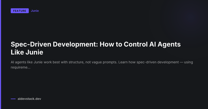 Spec-Driven Development: How to Control AI Agents Like Junie