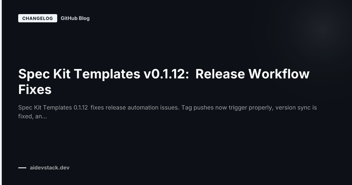 Spec Kit Templates v0.1.12: Release Workflow Fixes