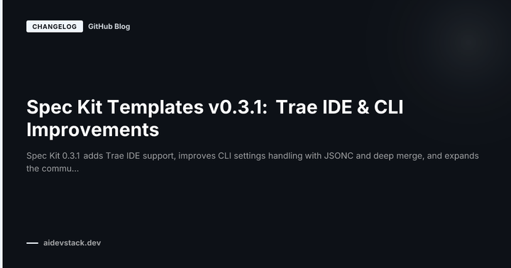 Spec Kit Templates v0.3.1: Trae IDE & CLI Improvements