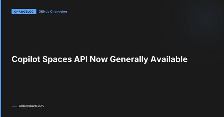 Copilot Spaces API Now Generally Available
