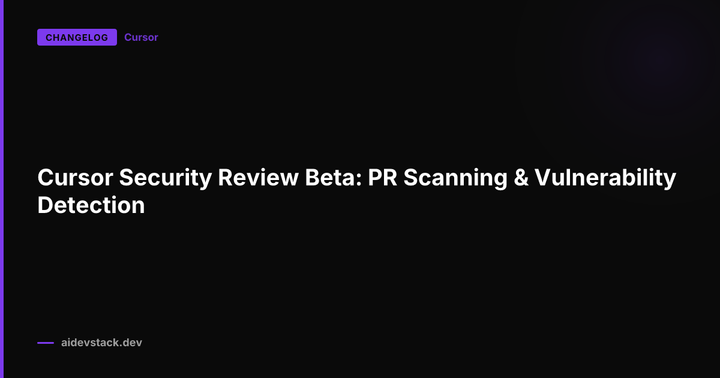 Cursor Security Review Beta: PR Scanning & Vulnerability Detection