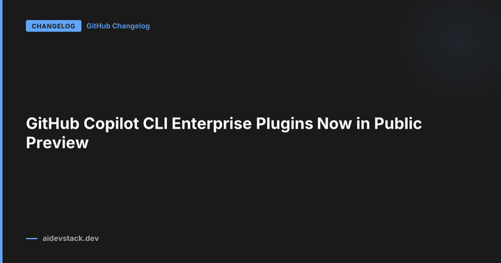 GitHub Copilot CLI Enterprise Plugins Now in Public Preview