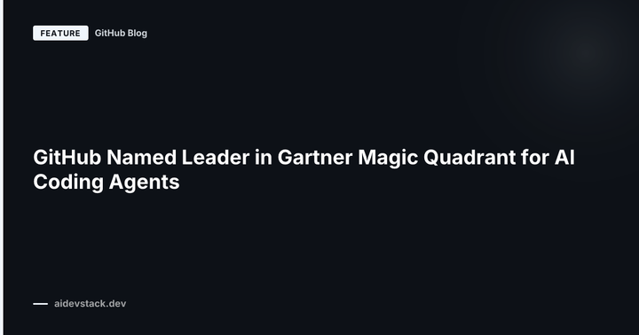 GitHub Named Leader in Gartner Magic Quadrant for AI Coding Agents