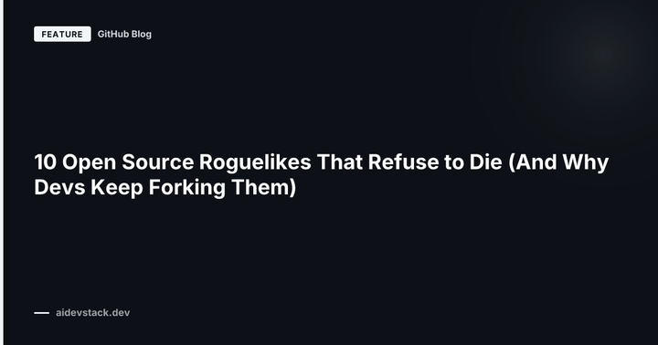 10 Open Source Roguelikes That Refuse to Die (And Why Devs Keep Forking Them)