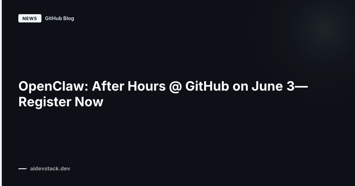 OpenClaw: After Hours @ GitHub on June 3—Register Now