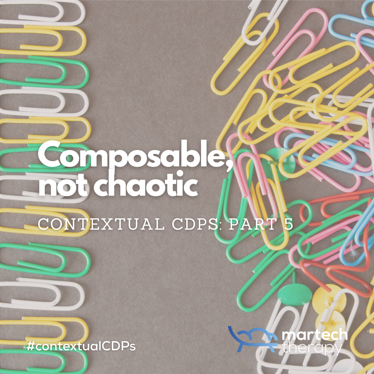 Contextual CDPs: Composable, not chaotic