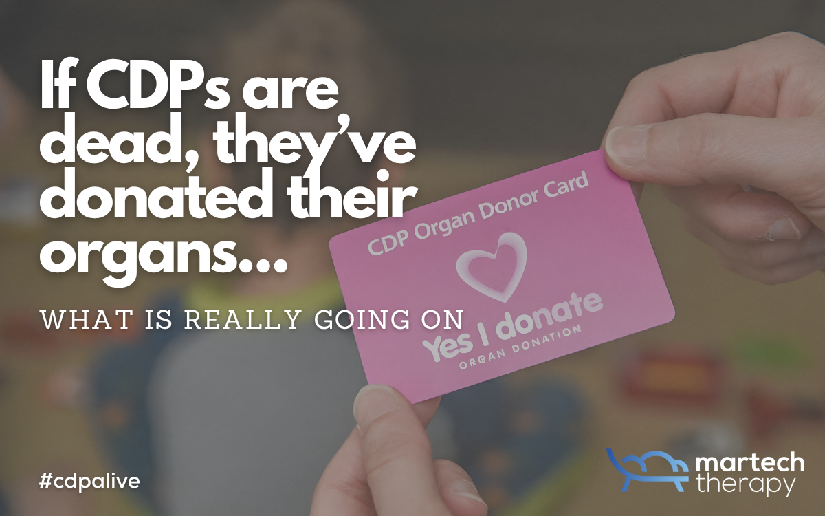 If CDPs are dead, they’ve donated their organs...