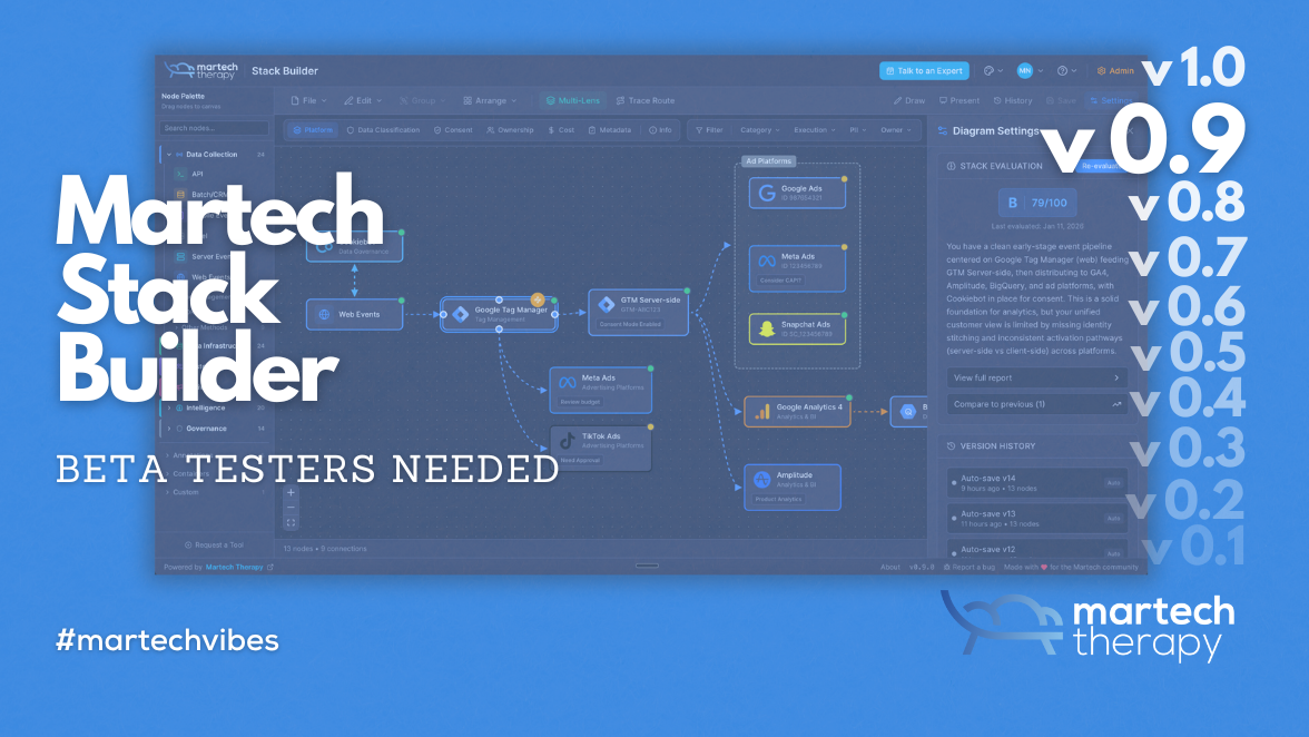 Why you haven’t heard from me lately, and why Martech Stack Builder v0.9 needs you